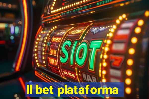 ll bet plataforma